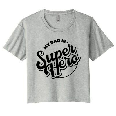 My Dad Is Superhero Women's Crop Top Tee