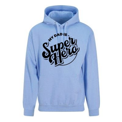 My Dad Is Superhero Unisex Surf Hoodie