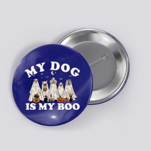 My Dog Is My Boo Halloween Funny Dog Owner Ghost Lover Gift Button