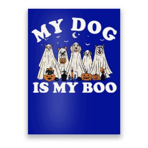 My Dog Is My Boo Halloween Funny Dog Owner Ghost Lover Gift Poster