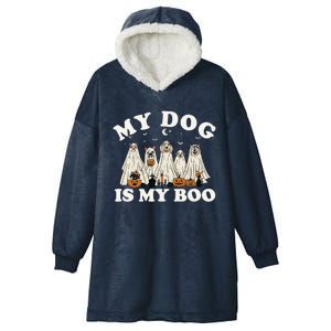 My Dog Is My Boo Halloween Funny Dog Owner Ghost Lover Gift Hooded Wearable Blanket