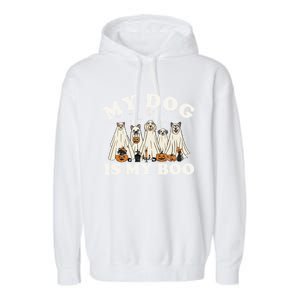 My Dog Is My Boo Halloween Funny Dog Owner Ghost Lover Gift Garment-Dyed Fleece Hoodie