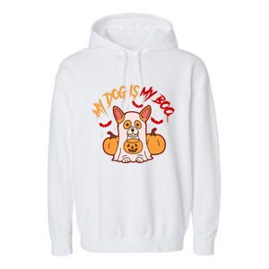 My Dog Is My Boo Cute Gift Garment-Dyed Fleece Hoodie