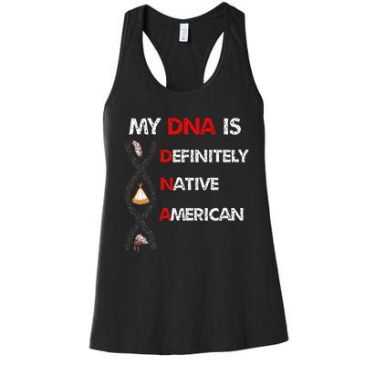 My DNA Is Definitely Native American Women's Racerback Tank