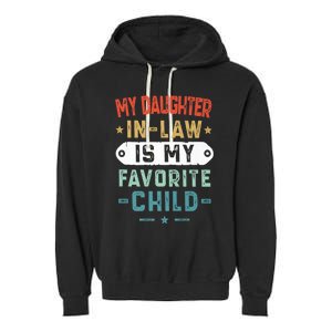 My Daughter In Law Is My Favorite Child Funny Family Gifts Garment-Dyed Fleece Hoodie