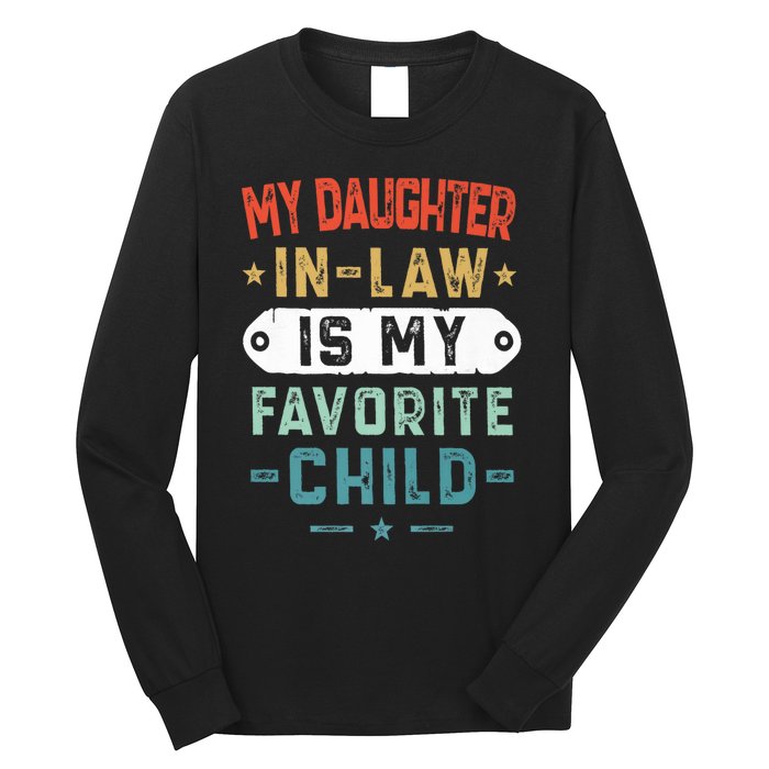 My Daughter In Law Is My Favorite Child Funny Family Gifts Long Sleeve Shirt