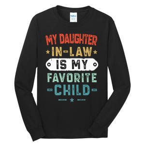 My Daughter In Law Is My Favorite Child Funny Family Gifts Tall Long Sleeve T-Shirt