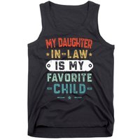 My Daughter In Law Is My Favorite Child Funny Family Gifts Tank Top