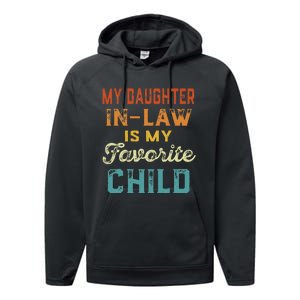 My Daughter In Law Is My Favorite Child Father's Day in Law Performance Fleece Hoodie