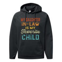 My Daughter In Law Is My Favorite Child Father's Day in Law Performance Fleece Hoodie