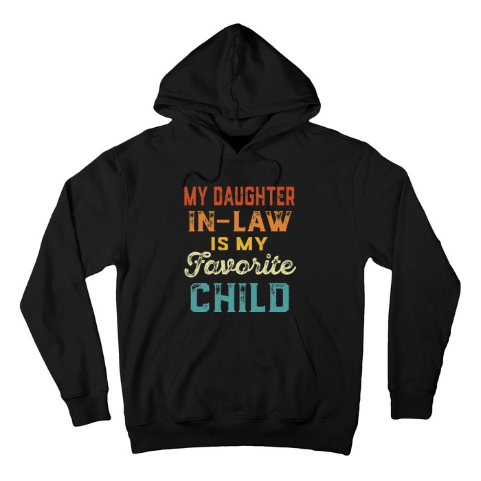 My Daughter In Law Is My Favorite Child Father's Day in Law Hoodie