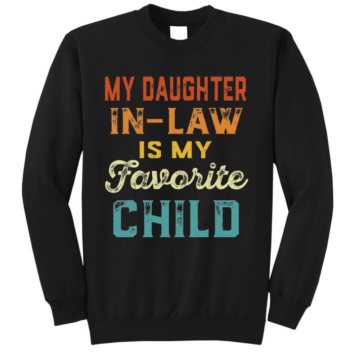 My Daughter In Law Is My Favorite Child Father's Day in Law Sweatshirt