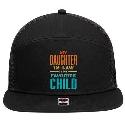 My Daughter In Law Is My Favorite Child Father Mother in Law 7 Panel Mesh Trucker Snapback Hat