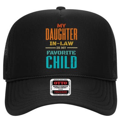 My Daughter In Law Is My Favorite Child Father Mother in Law High Crown Mesh Back Trucker Hat