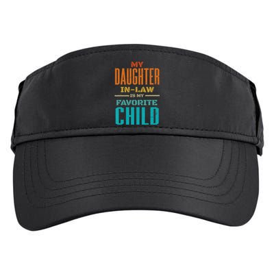 My Daughter In Law Is My Favorite Child Father Mother in Law Adult Drive Performance Visor