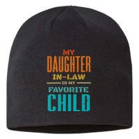 My Daughter In Law Is My Favorite Child Father Mother in Law Sustainable Beanie