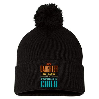 My Daughter In Law Is My Favorite Child Father Mother in Law Pom Pom 12in Knit Beanie