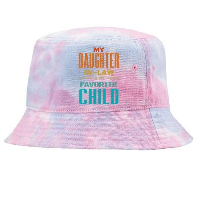 My Daughter In Law Is My Favorite Child Father Mother in Law Tie-Dyed Bucket Hat