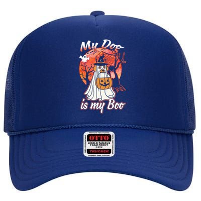 My Dog Is My Boo Funny Halloween Funny Gift High Crown Mesh Back Trucker Hat