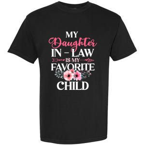 My Daughter In Law Is My Favorite Child S.hirt Mother In Law Garment-Dyed Heavyweight T-Shirt