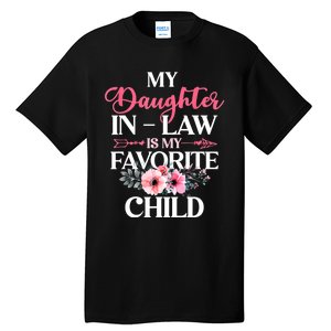 My Daughter In Law Is My Favorite Child S.hirt Mother In Law Tall T-Shirt