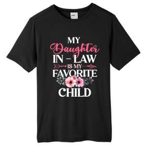 My Daughter In Law Is My Favorite Child S.hirt Mother In Law Tall Fusion ChromaSoft Performance T-Shirt