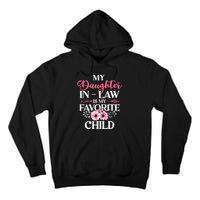 My Daughter In Law Is My Favorite Child S.hirt Mother In Law Tall Hoodie