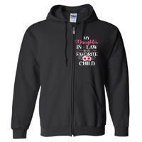 My Daughter In Law Is My Favorite Child S.hirt Mother In Law Full Zip Hoodie