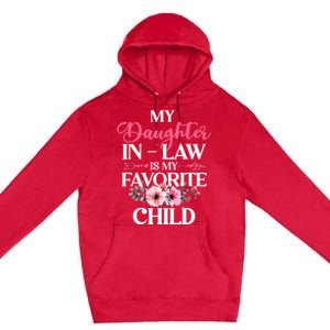 My Daughter In Law Is My Favorite Child S.hirt Mother In Law Premium Pullover Hoodie