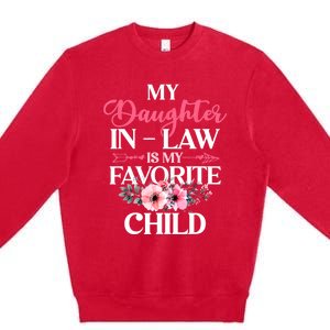 My Daughter In Law Is My Favorite Child S.hirt Mother In Law Premium Crewneck Sweatshirt