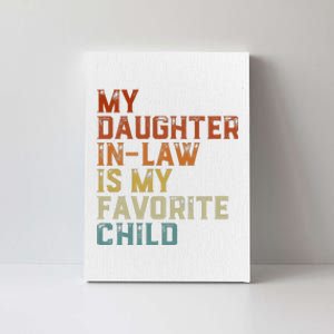 My Daughter In Law Is My Favorite Child Father's Day In Law Canvas