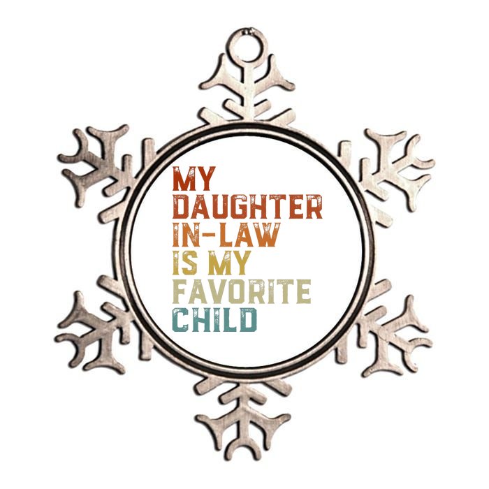 My Daughter In Law Is My Favorite Child Father's Day In Law Metallic Star Ornament