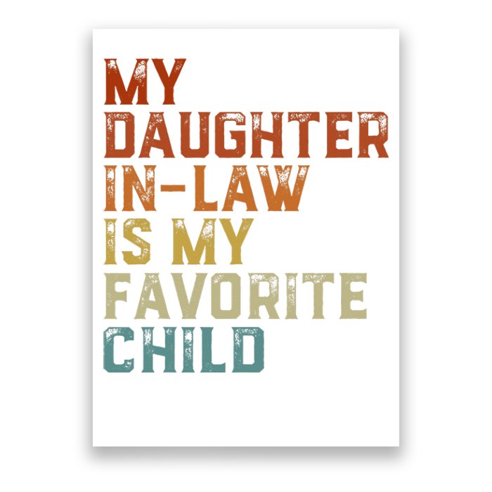 My Daughter In Law Is My Favorite Child Father's Day In Law Poster