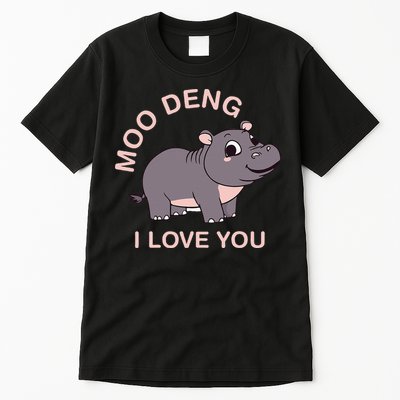 Moo Deng I Love You Tall T-Shirt