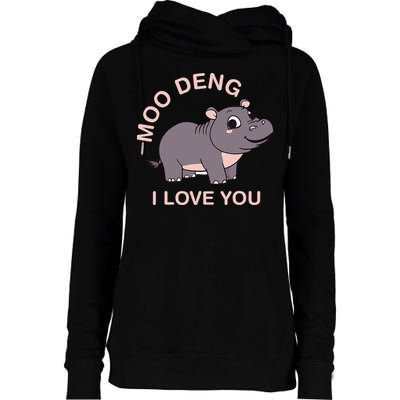 Moo Deng I Love You Womens Funnel Neck Pullover Hood