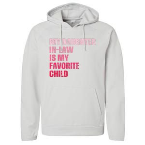 My Daughter In Law Is My Favorite Child Fathers Day In Law Performance Fleece Hoodie