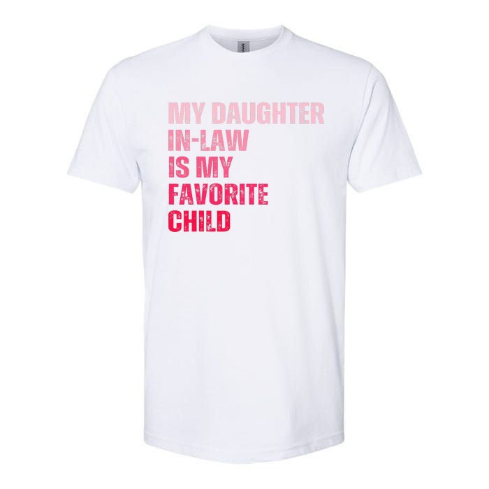 My Daughter In Law Is My Favorite Child Fathers Day In Law Softstyle CVC T-Shirt