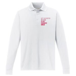 My Daughter In Law Is My Favorite Child Fathers Day In Law Performance Long Sleeve Polo