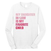 My Daughter In Law Is My Favorite Child Fathers Day In Law Long Sleeve Shirt