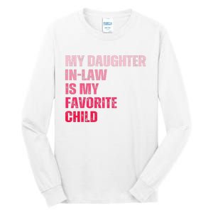 My Daughter In Law Is My Favorite Child Fathers Day In Law Tall Long Sleeve T-Shirt