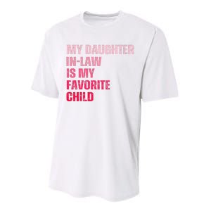 My Daughter In Law Is My Favorite Child Fathers Day In Law Performance Sprint T-Shirt