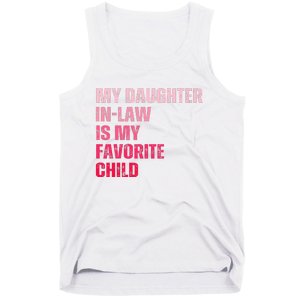 My Daughter In Law Is My Favorite Child Fathers Day In Law Tank Top