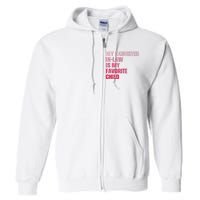 My Daughter In Law Is My Favorite Child Fathers Day In Law Full Zip Hoodie