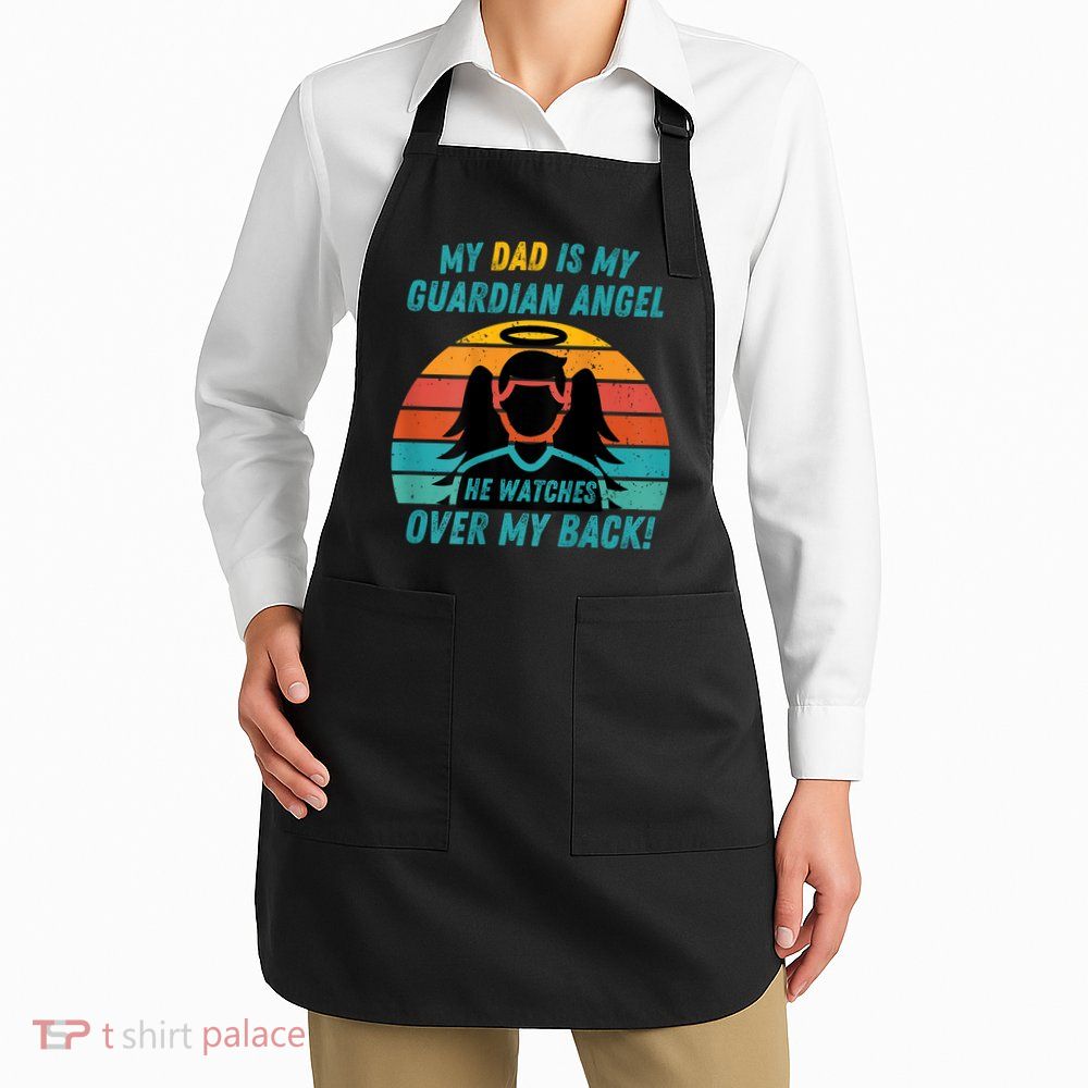 My Dad Is My Guardian Angel Retro Style Apron