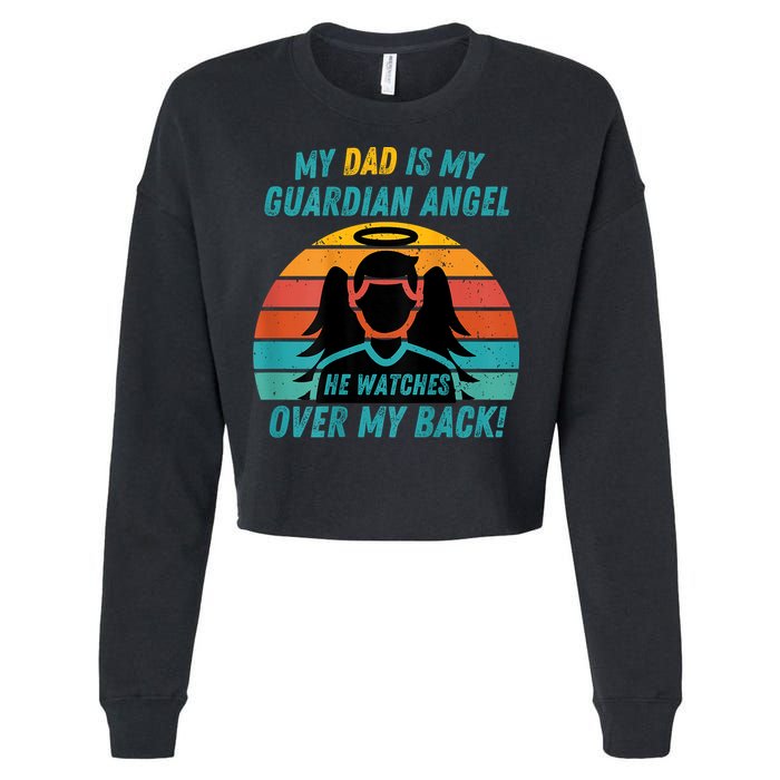 My Dad Is My Guardian Angel Retro Style Cropped Pullover Crew
