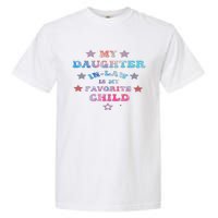 My Daughter In Law Is My Favorite Child Father's Day In Law Garment-Dyed Heavyweight T-Shirt