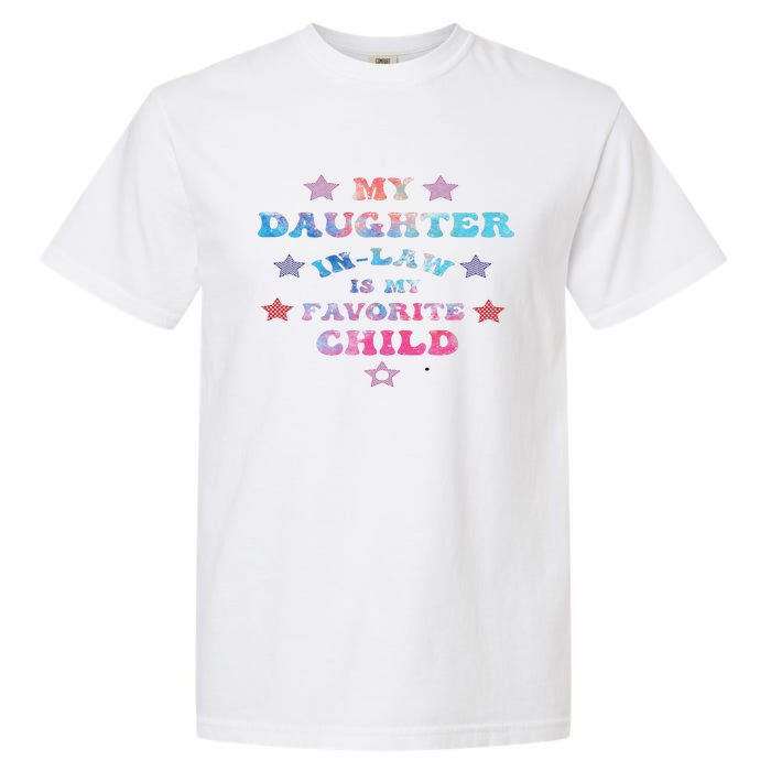 My Daughter In Law Is My Favorite Child Father's Day In Law Garment-Dyed Heavyweight T-Shirt