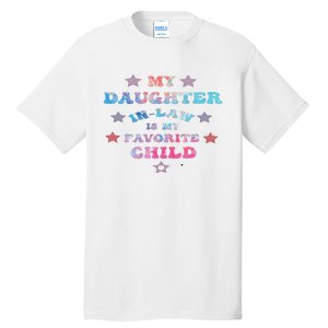 My Daughter In Law Is My Favorite Child Father's Day In Law Tall T-Shirt