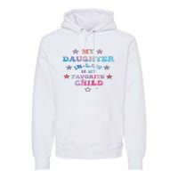 My Daughter In Law Is My Favorite Child Father's Day In Law Premium Hoodie