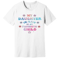 My Daughter In Law Is My Favorite Child Father's Day In Law Premium T-Shirt